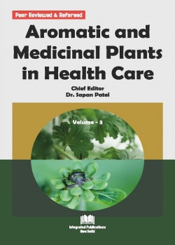 Aromatic and Medicinal Plants in Health Care (Volume - 3)